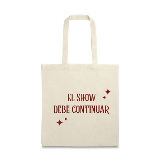 Tote bag “el show debe continuar”
