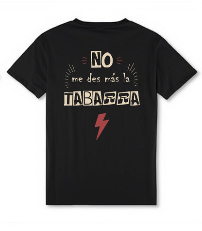 Camiseta “No me des la tabarra”