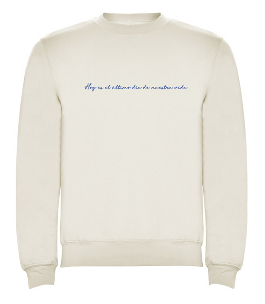 Sudadera “último día”