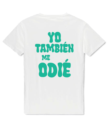 Camiseta “yo también me odié”
