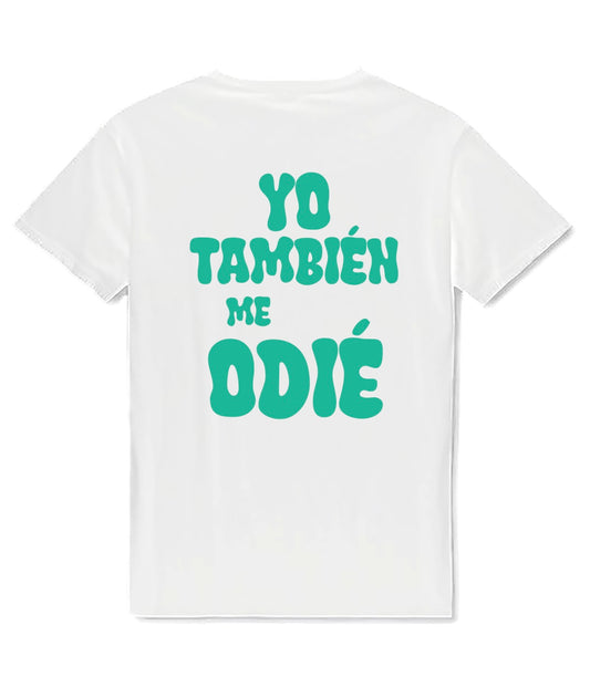 Camiseta “yo también me odié”